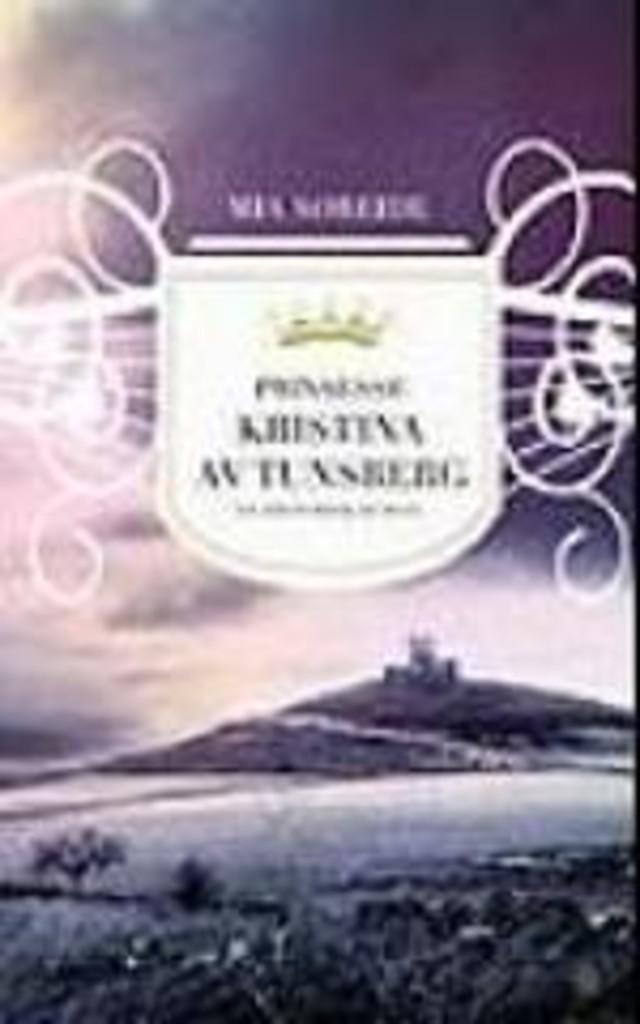 Prinsesse Kristina av Tunsberg - en historisk roman