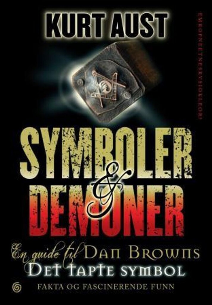 Symboler & demoner : en guide til Dan Browns Det tapte symbol : fakta og fascinerende funn