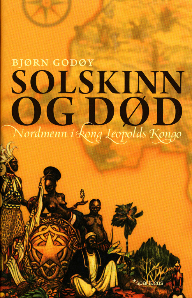 Solskinn og død : nordmenn i kong Leopolds Kongo