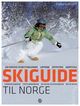 Omslagsbilde:Skiguide til Norge : skidestinasjonene, løypene, offpisten, snowboard, terrengsykling, toppturområdene, heliskiing på Riksgränsen, Åre og Sälen