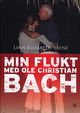 Omslagsbilde:Min flukt med Ole Christian Bach