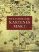 Omslagsbilde:Kartenes makt : kartografiens historie fra middelalderen til i dag