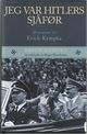 Omslagsbilde:Jeg var Hitlers sjåfør : memoarene til Erich Kempka