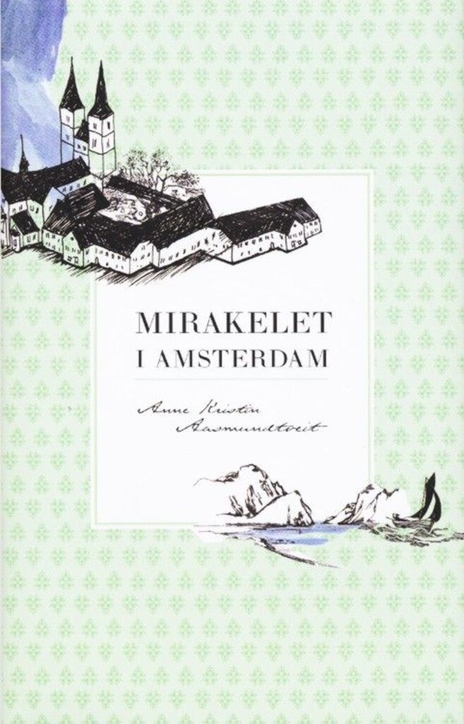 Mirakelet i Amsterdam : roman