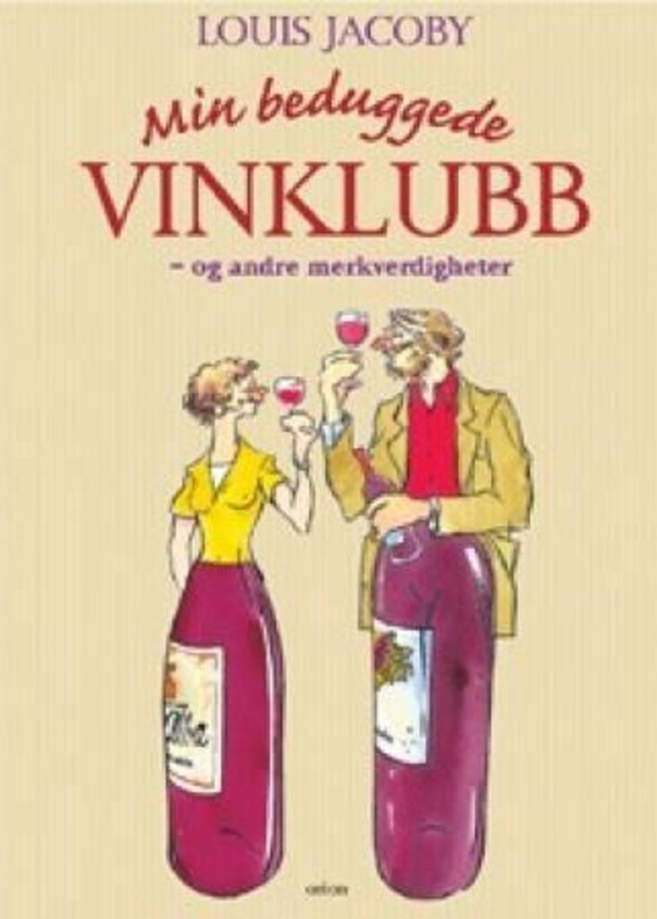 Min beduggede vinklubb og andre merkverdigheter