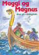 Omslagsbilde:Maggi og Magnus drar på vikingtokt