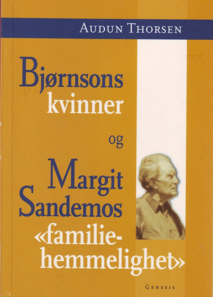 Bjørnsons kvinner og Margit Sandemos "familiehemmelighet"