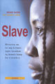 Omslagsbilde:Slave : historien om en ung kvinnes tapte barndom og hennes kamp for å overleve
