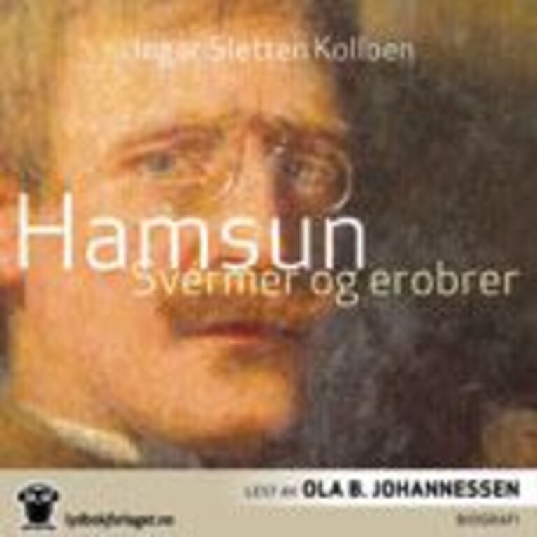 Hamsun : svermer og erobrer