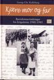Omslagsbilde:Kjære mor og far : barndomserindringer fra krigsårene 1940-1945