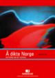 Omslagsbilde:Å dikte Norge : dikterne om det norske