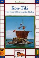 "Kon-Tiki : Thor Heyerdahls eventyrlige flåteferd"