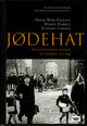 Omslagsbilde:Jødehat : antisemittismens historie fra antikken til i dag