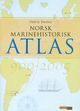 Omslagsbilde:Norsk marinehistorisk atlas : 900-2005