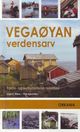 Omslagsbilde:Vegaøyan verdensarv : fakta- og kulturhistorisk reisebok