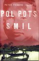 Omslagsbilde:Pol Pots smil : om en svensk reise gjennom Røde khmers Kambodsja
