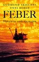Omslagsbilde:Feber : historia om norsk olje og gass