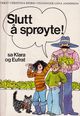 Omslagsbilde:Slutt å sprøyte! sa Klara og Eufrat
