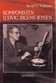 Cover photo:Komponisten Ludvig Irgens-Jensen : europeer og nordmann