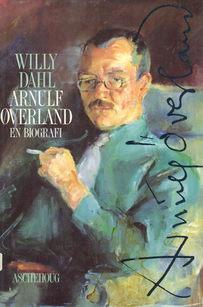 Arnulf Øverland : en biografi