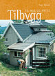 Cover photo:Tilbygg til hus og hytte : planlegging, utførelse, gjør det selv