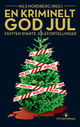 Omslagsbilde:En kriminelt god jul : femten svarte julefortellinger