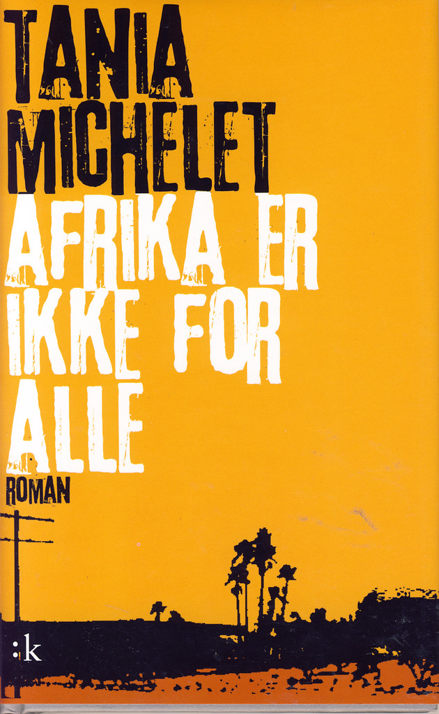 Afrika er ikke for alle : roman