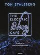 Omslagsbilde:The electric blue café : ørretbrev fra undergrunnsvegetasjonen : dikt og noen bilder