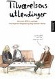 Omslagsbilde:Tilværelsens utlendinger : Herman Willis i samtale med Dag Solstad og Kjartan Fløgstad i Berlin