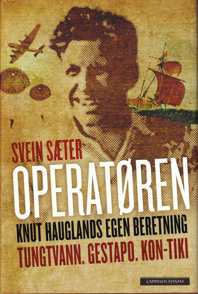 Operatøren : Knut Hauglands egen beretning