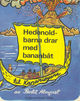 Cover photo:Hedenold-barna drar med bananbåt til Kanariøyene