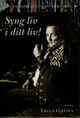 Cover photo:Syng liv i ditt liv! : Hans Børlis liv og diktning