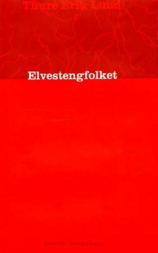 Elvestengfolket : roman