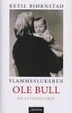 Omslagsbilde:Flammeslukeren : Ole Bull - en livshistorie