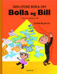 Omslagsbilde:Den store boka om Bolla og Bill : -hun er rar og han er snill