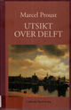 Omslagsbilde:Utsikt over Delft : Chardin, Rembrandt, Moreau, Monet, Watteau