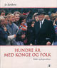 Cover photo:Hundre år med konge og folk : Kong Olav,bilder og begivenheter