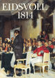 Omslagsbilde:Eidsvoll 1814 : hvordan grunnloven ble til