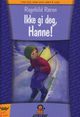 Cover photo:Ikke gi deg, Hanne!