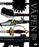 Cover photo:Våpen : blankvåpen, rustninger og skytevåpen gjennom 4000 år