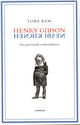 Omslagsbilde:Henry Gibson/Henrik Ibsen : den provinsielle verdensdikteren : mottakelsen i Storbritannia 1872-1906