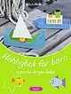 Omslagsbilde:Hobbybok for barn : samle-lage-leke