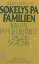 Cover photo:Søkelys på familien : kristen familieforståelse i dagens samfunn