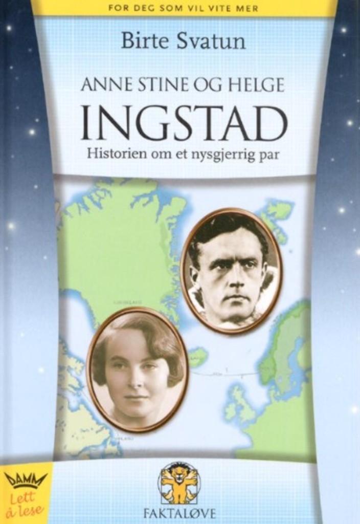 Anne Stine og Helge Ingstad : historien om et nysjerrig par