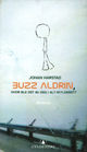 Cover photo:Buzz Aldrin, hvor ble det av deg i alt mylderet? : roman