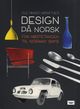 Omslagsbilde:Design på norsk : fra Nøstetangen til Norway Says