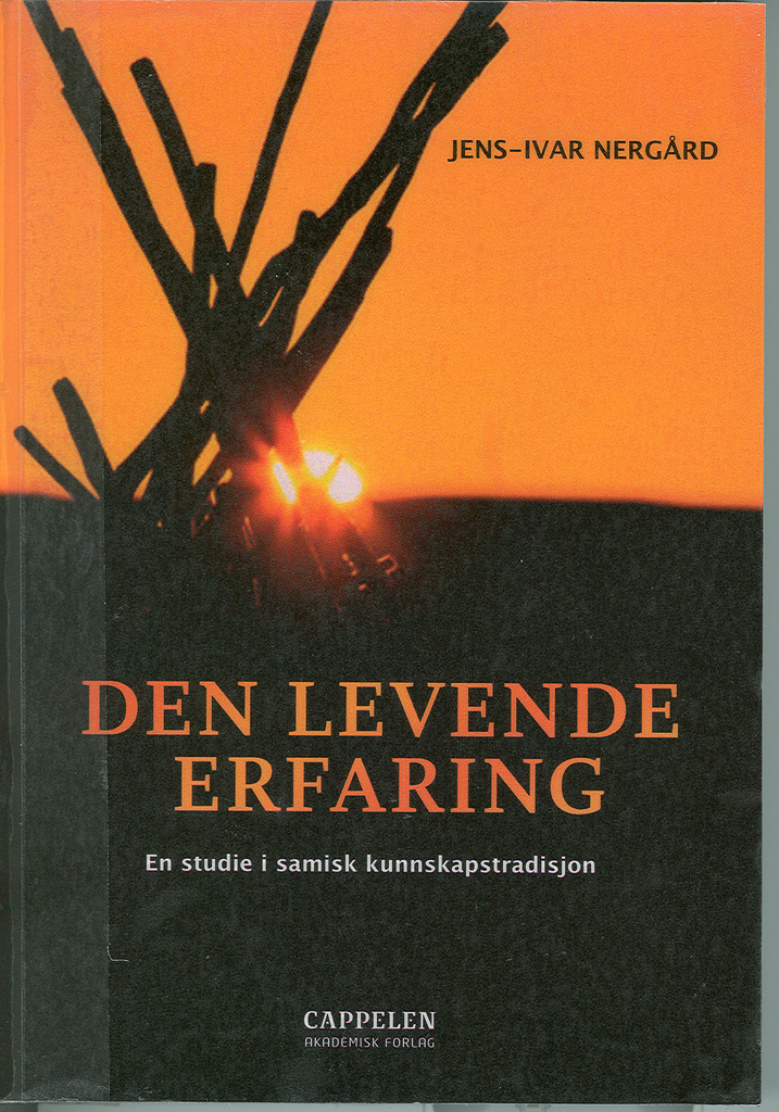 Den levende erfaring - en studie i samisk kunnskapstradisjon