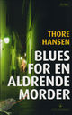 Omslagsbilde:Blues for en aldrende morder : en thriller
