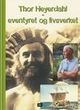 Omslagsbilde:Thor Heyerdahl : vår store oppdager
