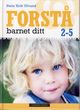 Omslagsbilde:Forstå barnet ditt : 2-5 år